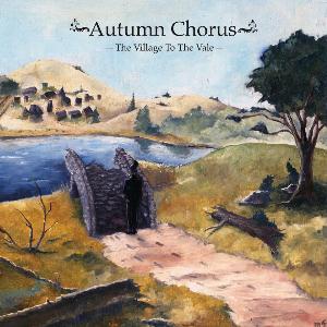 Autumn Chorus - The Village To The Vale CD